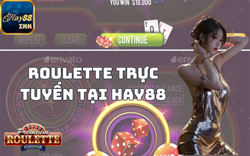 HAY88 ROULETTE TRỰC TUYẾN
